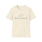 Kindness is my Special Tea T-Shirt