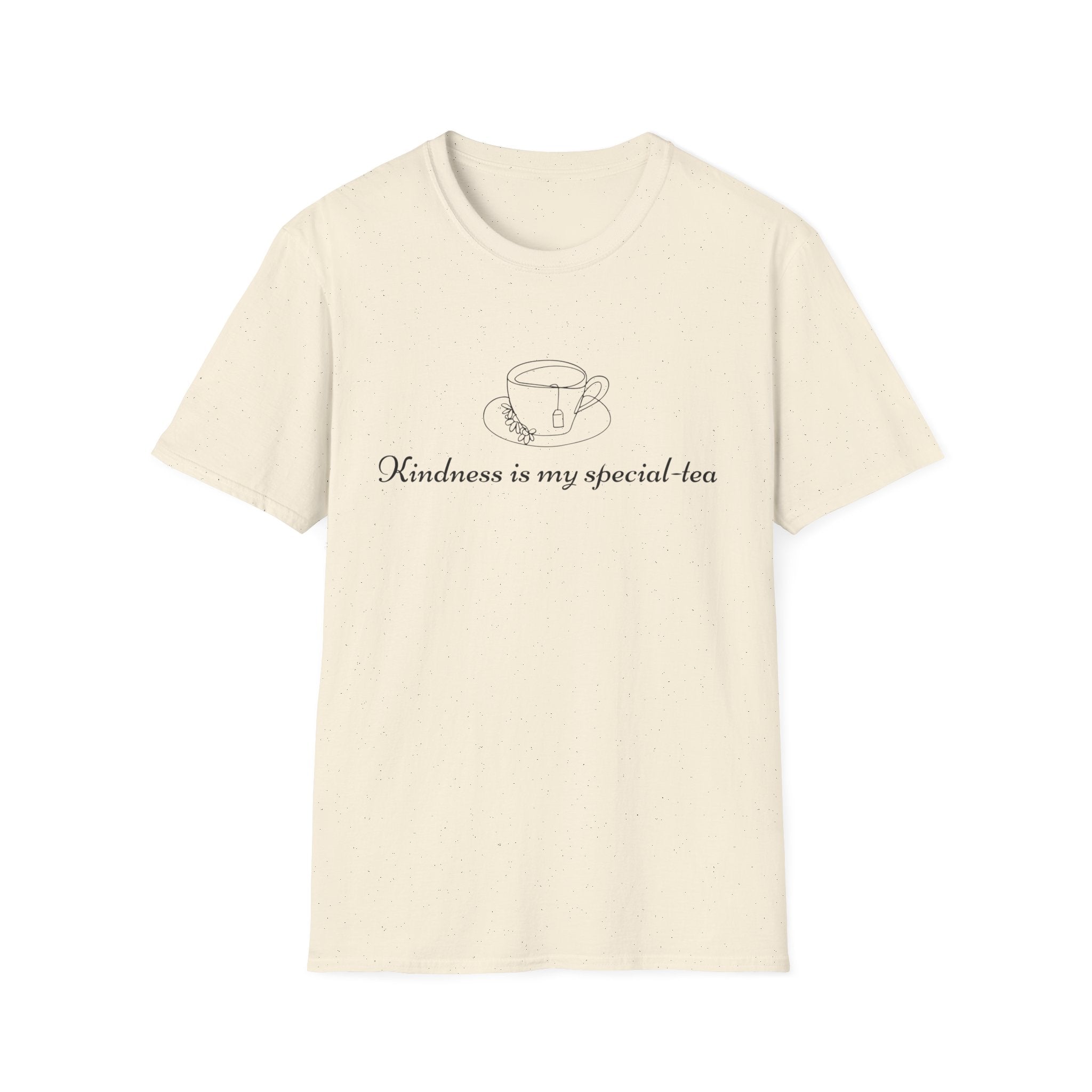 Kindness is my Special Tea T-Shirt
