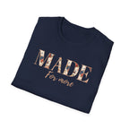 Made For More T-Shirt