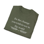 Be the Change T-Shirt