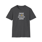 Fueled by Hope Healed By Humor T-Shirt