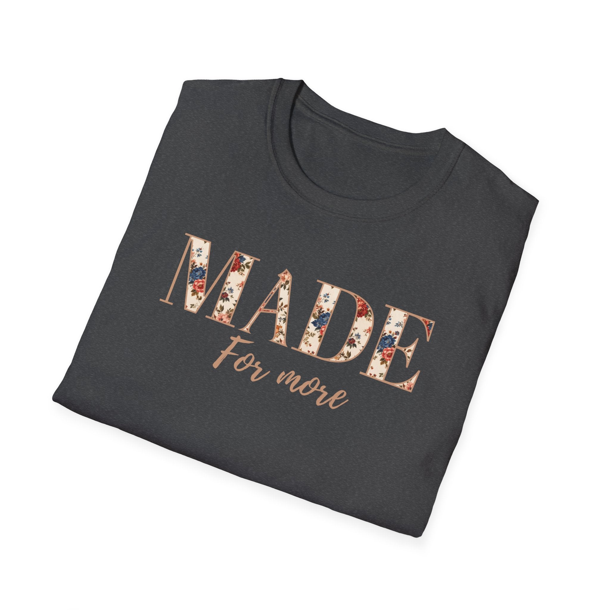 Made For More T-Shirt