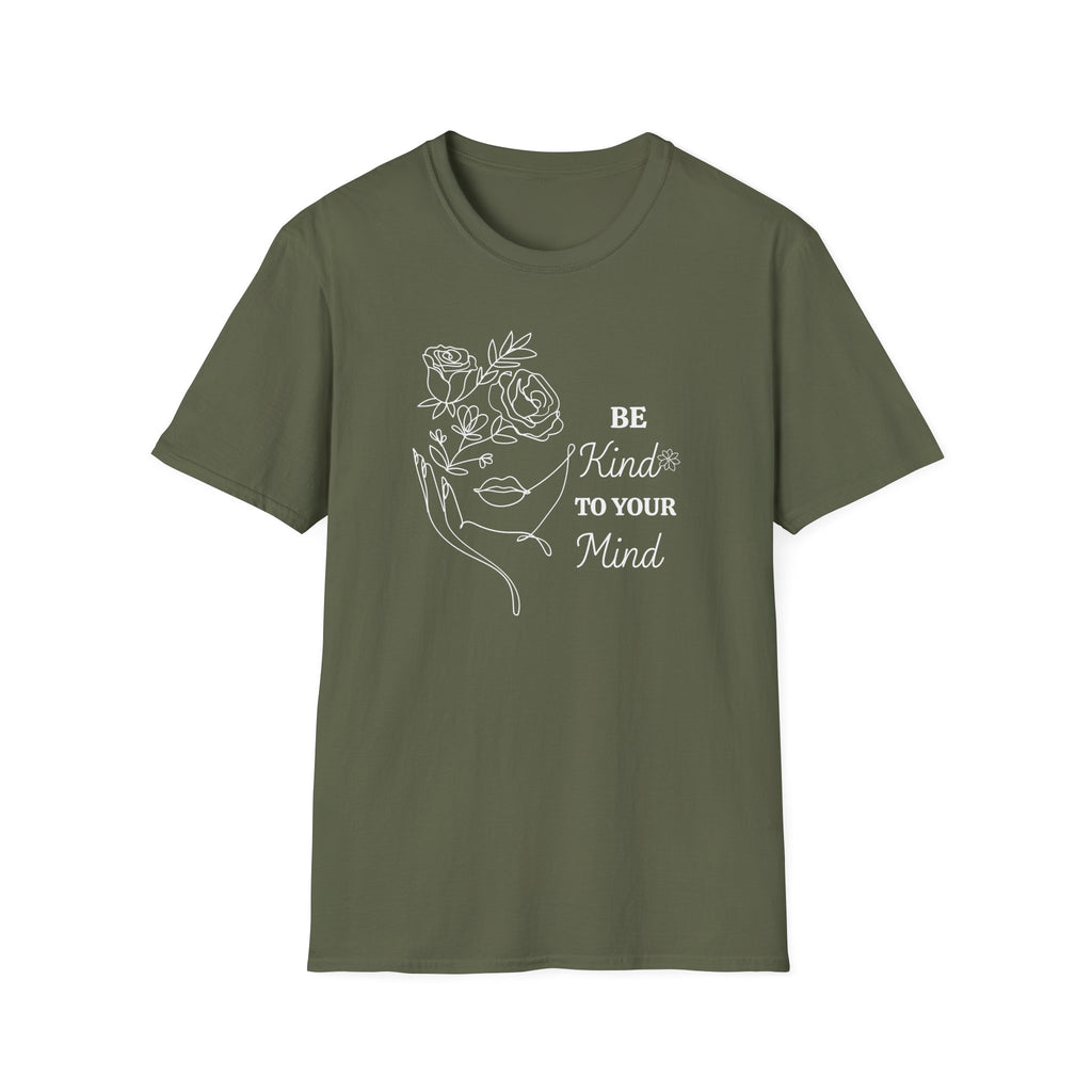 Be Kind To Your Mind T-Shirt