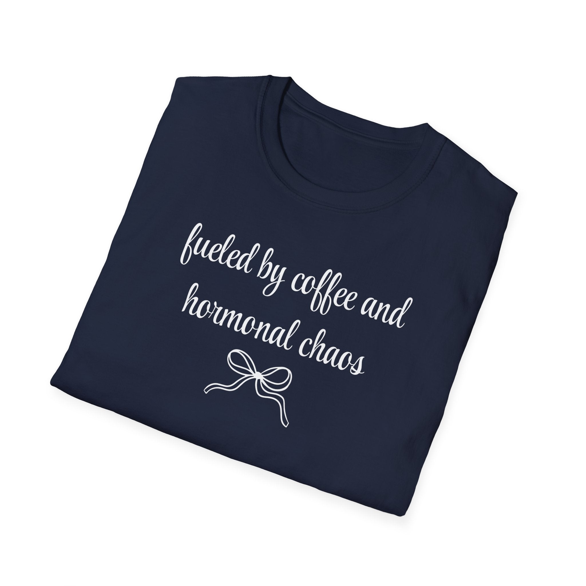 Fueled by Coffee And Hormonal Chaos T-Shirt