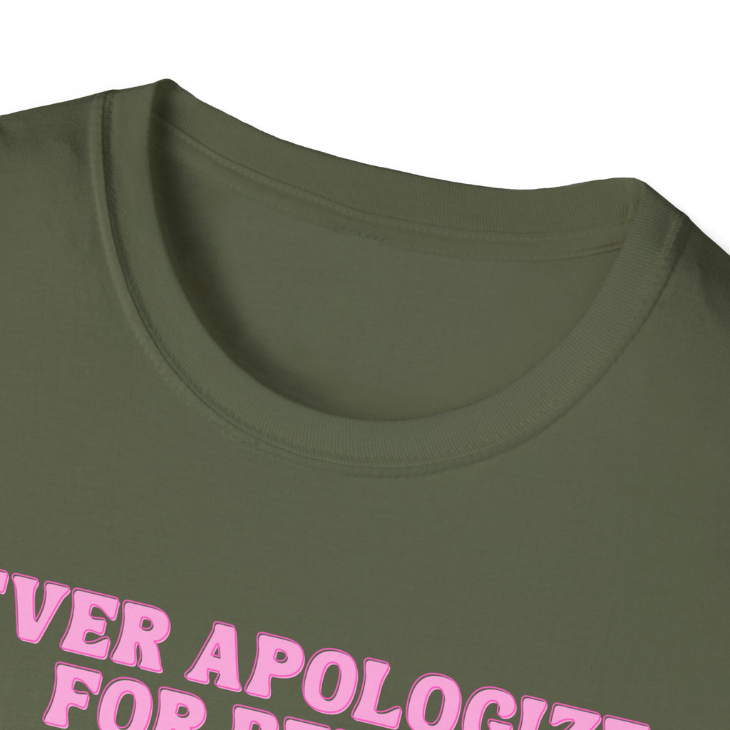 Never Apologize For Being Powerful T-Shirt