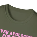 Never Apologize For Being Powerful T-Shirt