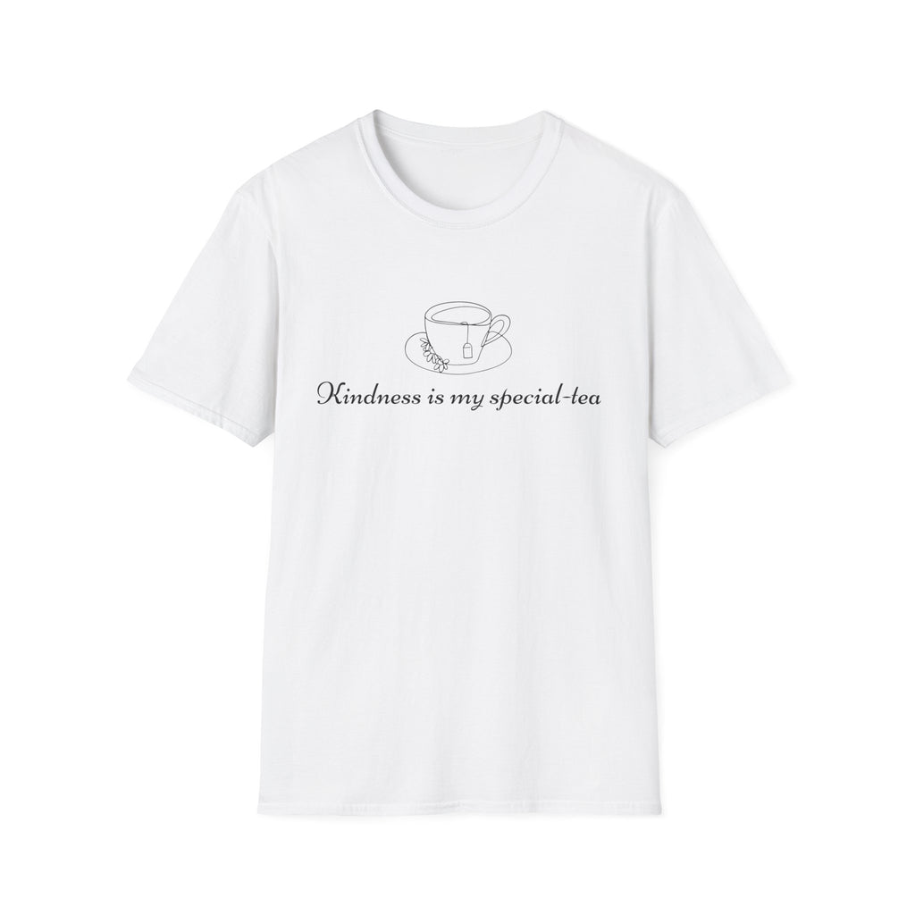 Kindness is my Special Tea T-Shirt