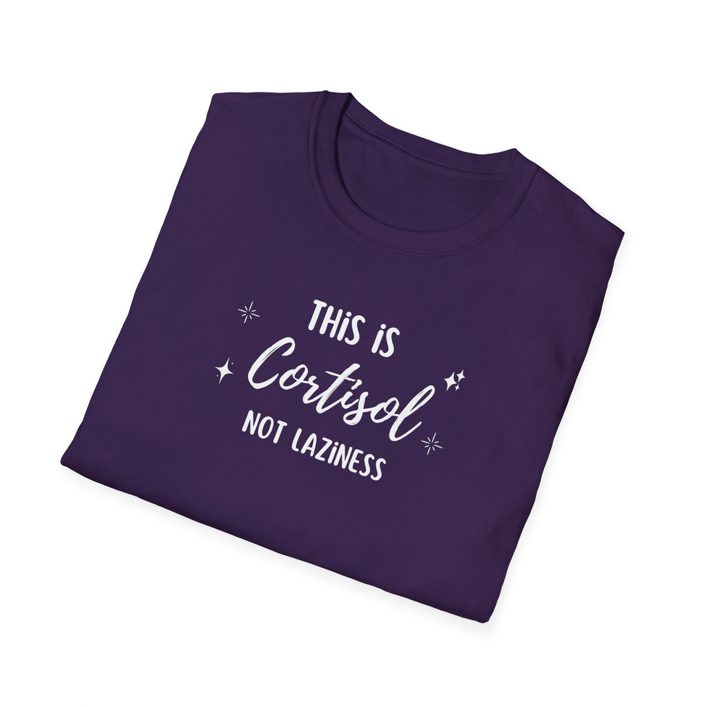 This is Cortisol Not Laziness T-Shirt