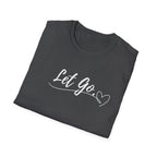 Let Go T-Shirt